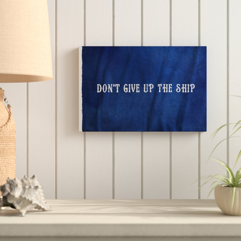 Don't Don't Up the Ship - Reproduction d'art textuel sur toile tendue, H 24 po x l 36 po x 1,5 po
