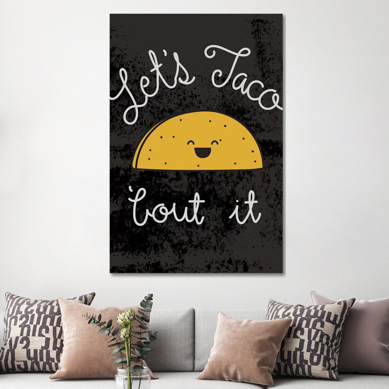 Taco-Bout It I by Jessica Weible - Wrapped Canvas Gallery-Wrapped Canvas Giclée, 152.5 cm H x 101.5 cm W