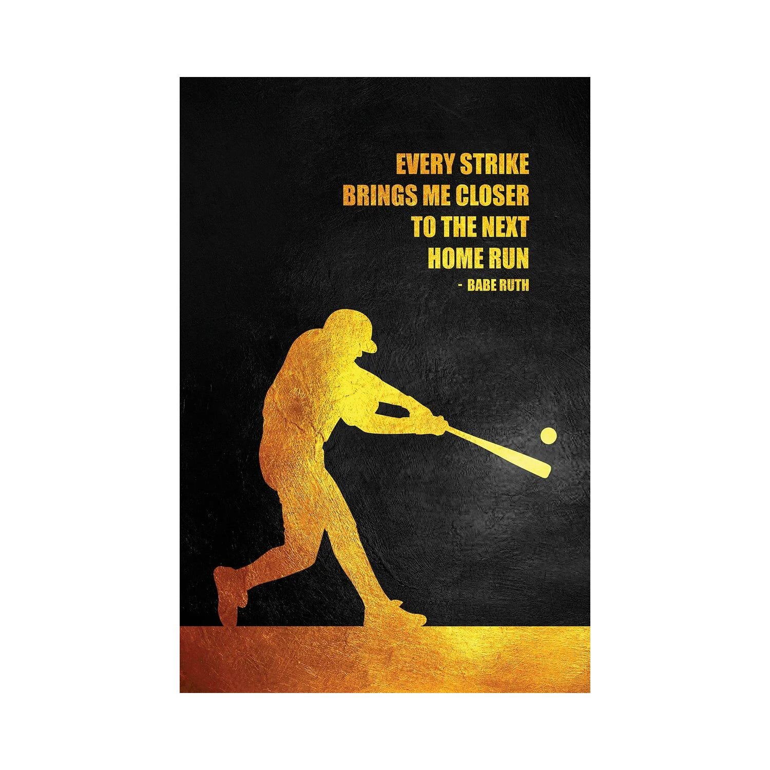 Babe Ruth - Every strike brings me closer to the next home