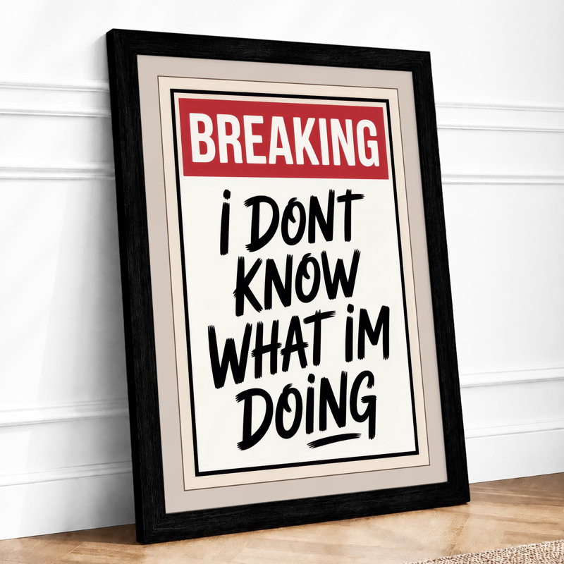 Breaking: Candid Confession Typography - Print, A1 - 84.1 x 59.4 cm, Black