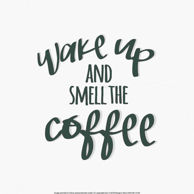 Trinx Wake Up Coffee On Canvas Print | Wayfair