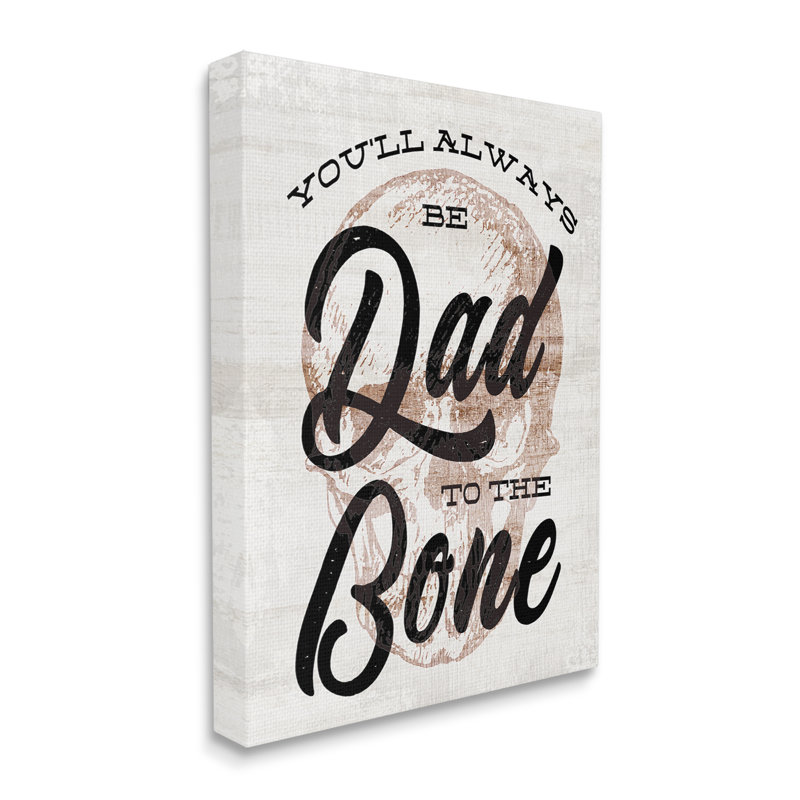 «Dad to the Bone» par Lil 'Rue - impression, H 30 po x l 24 po x P 1,5 po, Toile tendue
