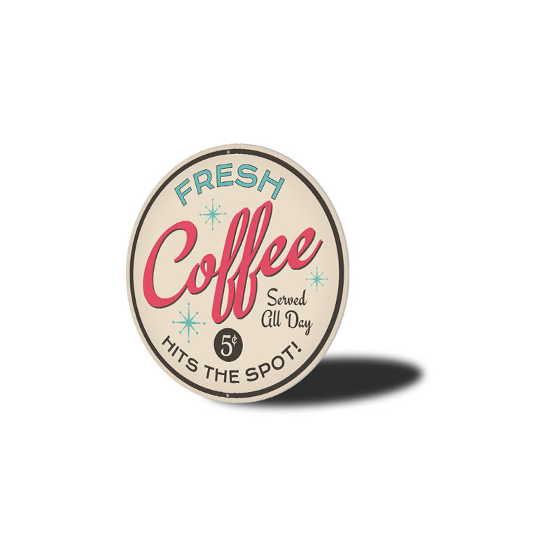 «Fresh Coffee Hits The Spot» en aluminium, H 12 po x l 12 po x P 0,04 po