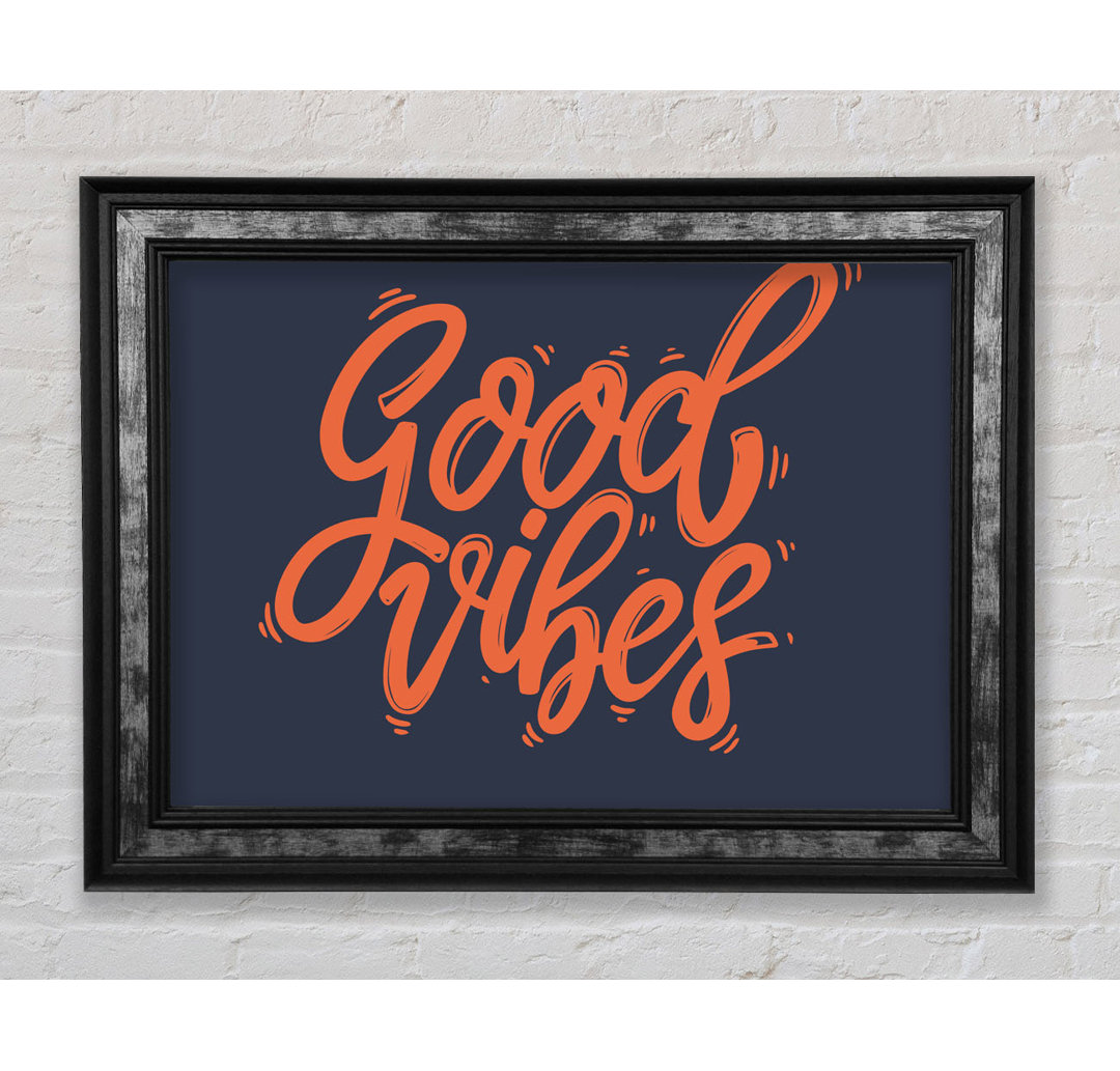 Good Vibes 2 - Einzelne Bilderrahmen Typografie