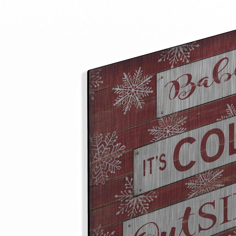 Ebern Designs, «Baby It's Cold Outdoor Red» par Cindy Jacobs, art mural en métal, H 12 po x l 12 po
