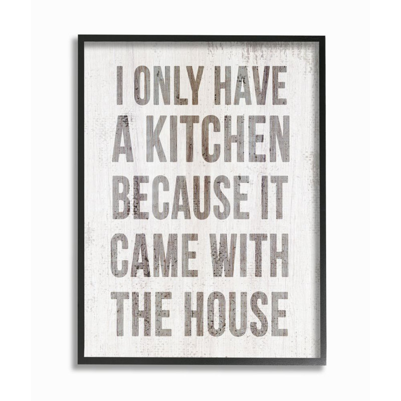 «Funny Kitchen Came to with House Quote Kitchen Humor» par Elise Catterall - impression, Giclée encadrée noir minuit