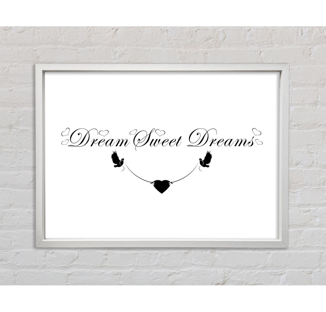 Dream Sweet Dreams - Druck