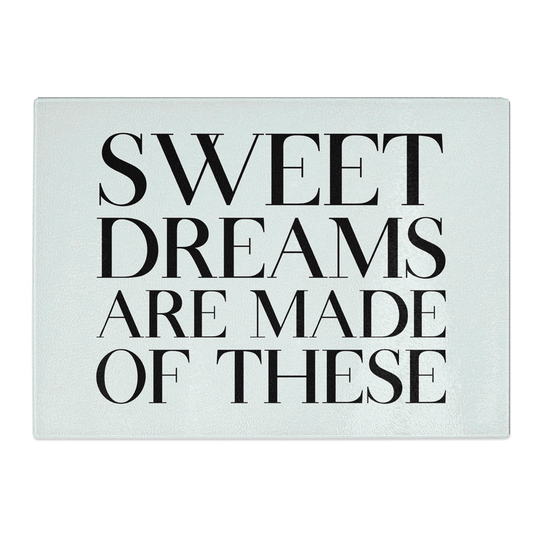 Sweet Dreams Typography Chopping Board
