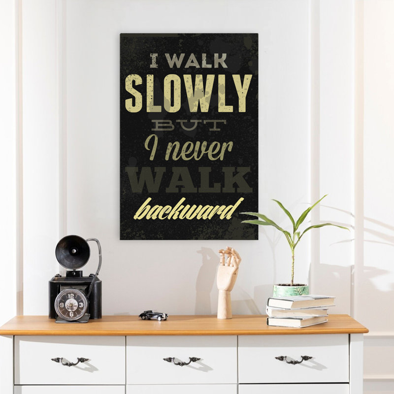 I Walk Slowly - Art inspirant, H 24 po x l 16 po
