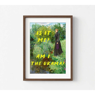 Is It Me? Suis-je le drame? - Reproduction d'art moderne humoristique classique