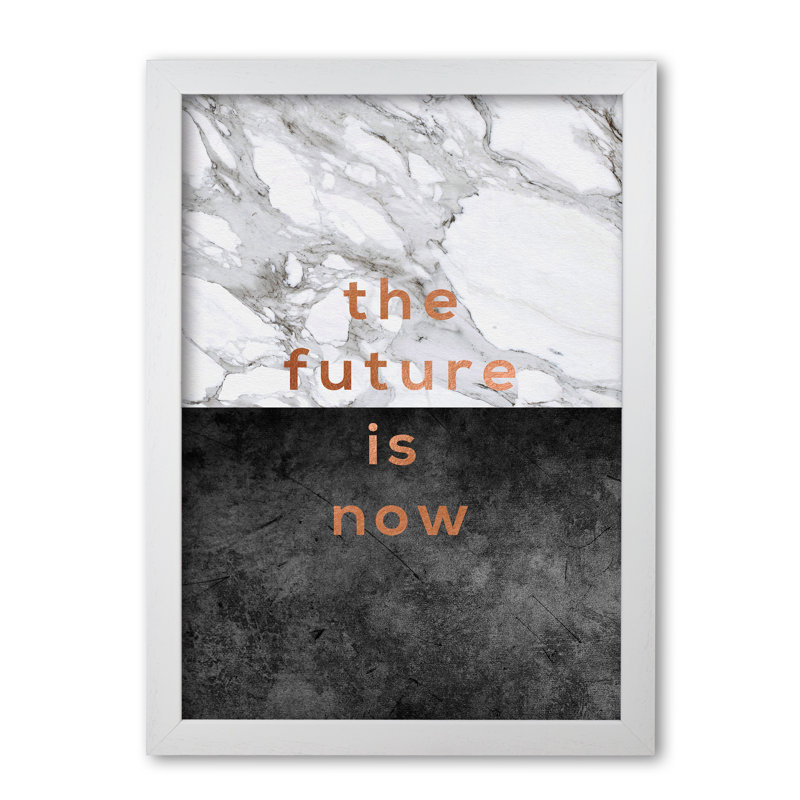 The Future Is Now - Print, 60 cm H x 42 cm W x 5 cm D, White Grain Frame
