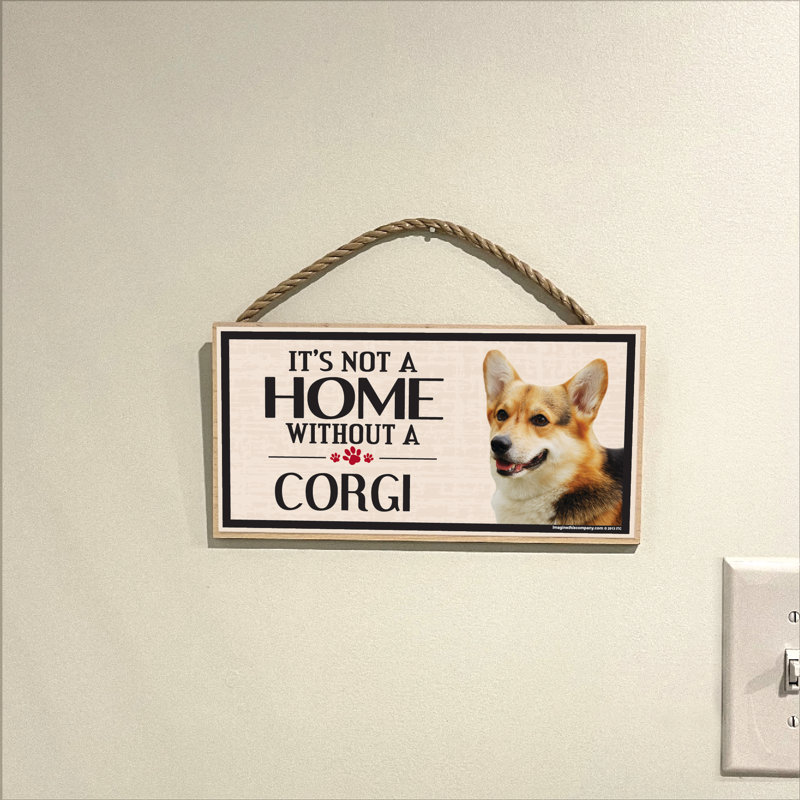 It''s Not A Home Without A Corgi Wood Sign