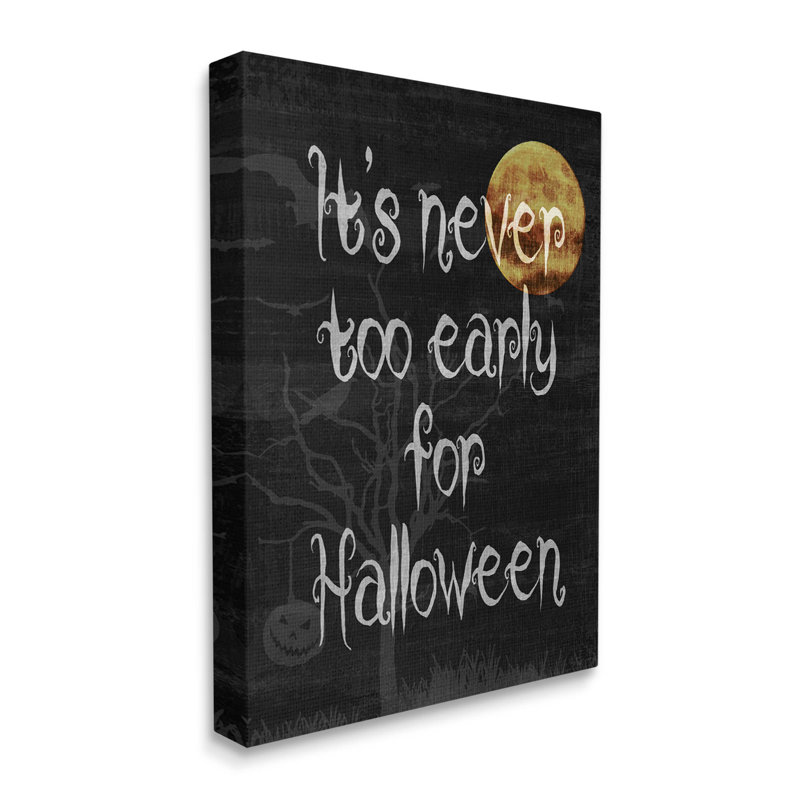 «Never Too Early For Halloween» par Lil 'Rue, H 20 po x l 16 po x P 1,5 po