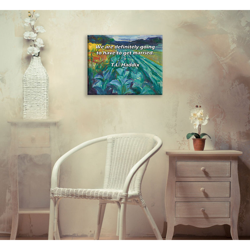 Citation artistique «Nous devrons certainement nous marier». Par T.L. Toile tendue Haddix Gallery, H 13 po x l 18 po