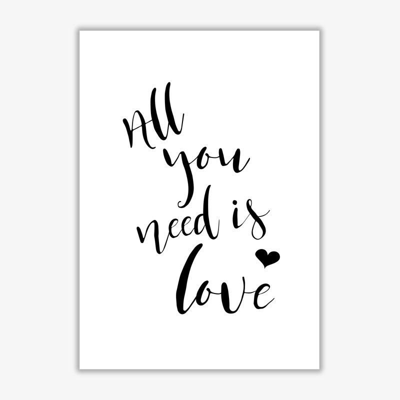 All You Need Is Love - Print, No Frame, 30 cm H x 21 cm W x 1 cm D