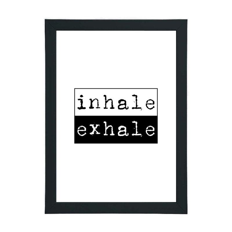 Inhale Exhale - Print, 21cm H x 15cm W x 2.5cm D, Black Framed