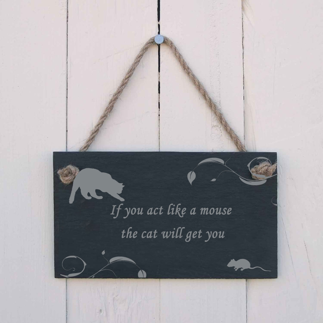 If You Act Like a Mouse Sign