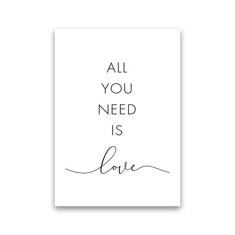 All You Need Is Love - Print, No Framed, 42cm H x 30cm W x 1cm D