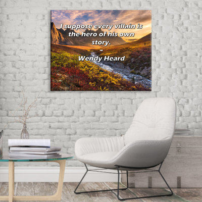 Astoria Grand Gallery Wrapped Canvas By Wendy Heard: "I suppose every villain is the hero of his own