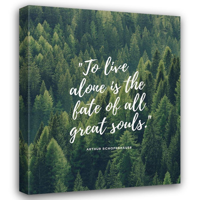 Art sur toile tendue par Trinx ArtsyQuotes: Arthur Schopanderuer Citation: All Great Souls, H 44 po x l 36 po
