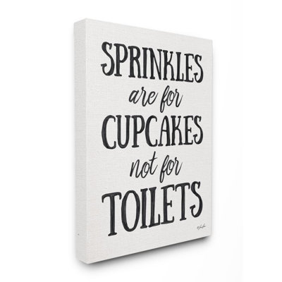 " Sprinkles Are For Cupcakes Not Toilets Black Marker Look " by Lauren Rader