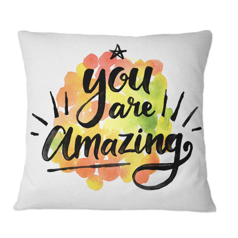 You Are Amazing - Coussin décoratif à imprimé traditionnel, 16 po x 16 po