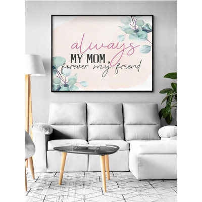 «Always My Mom Forever My Friend», cadeau encadré pour la fête des mères, impression de citation positive, jolie affiche d'art, impression «I Love Mom», art mural encadré