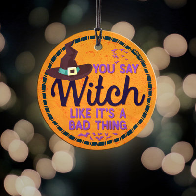Halloween You Say Witch Hanging Glass Print