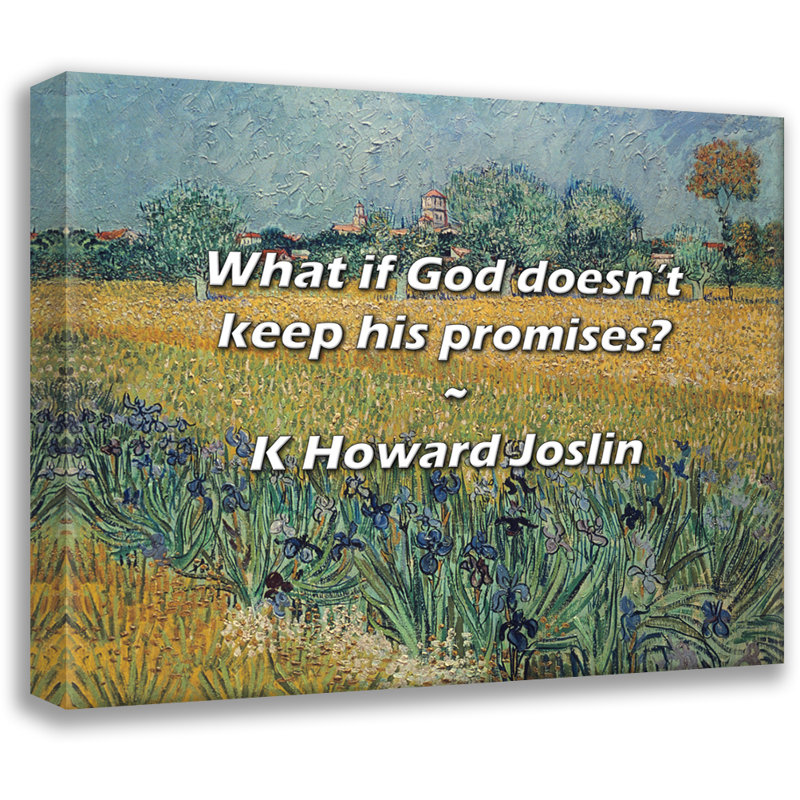 Citation artistique «Et si Dieu ne tient pas ses promesses? Toile tendue par K Howard Joslin Gallery, H 24 po x l 17 po