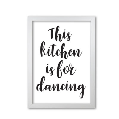 This Kitchen Is For Dancing 1 Piece Single Picture Frame Wall Art