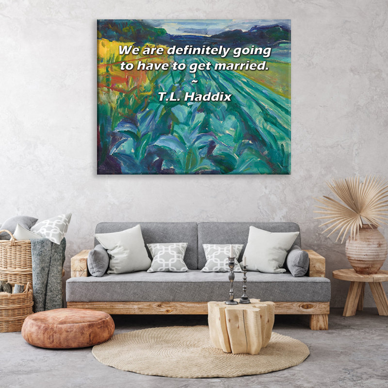Citation artistique «Nous devrons certainement nous marier». Par T.L. Toile tendue Haddix Gallery, H 33 po x l 48 po