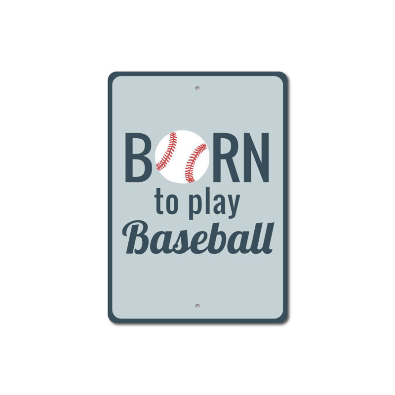 «Born To Play Baseball» en aluminium, H 18 po x l 12 po x P 0,06 po
