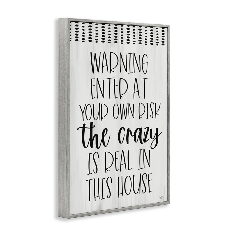 Avertissement que la folie est une véritable giclée encadrée, design par Lux + Me Designs, Estampe numérique Farmhouse
