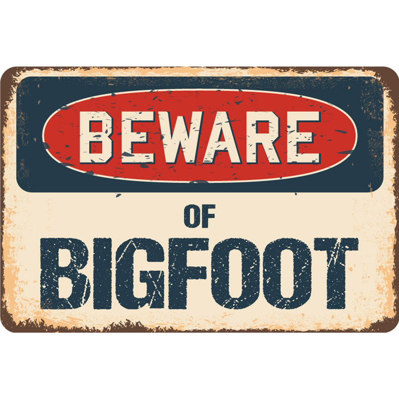 Enseigne «Entre attention à Bigfoot», H 6 po x l 9 po x P 0,1 po