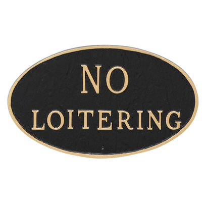 No Loitering Statement Garden Plaque