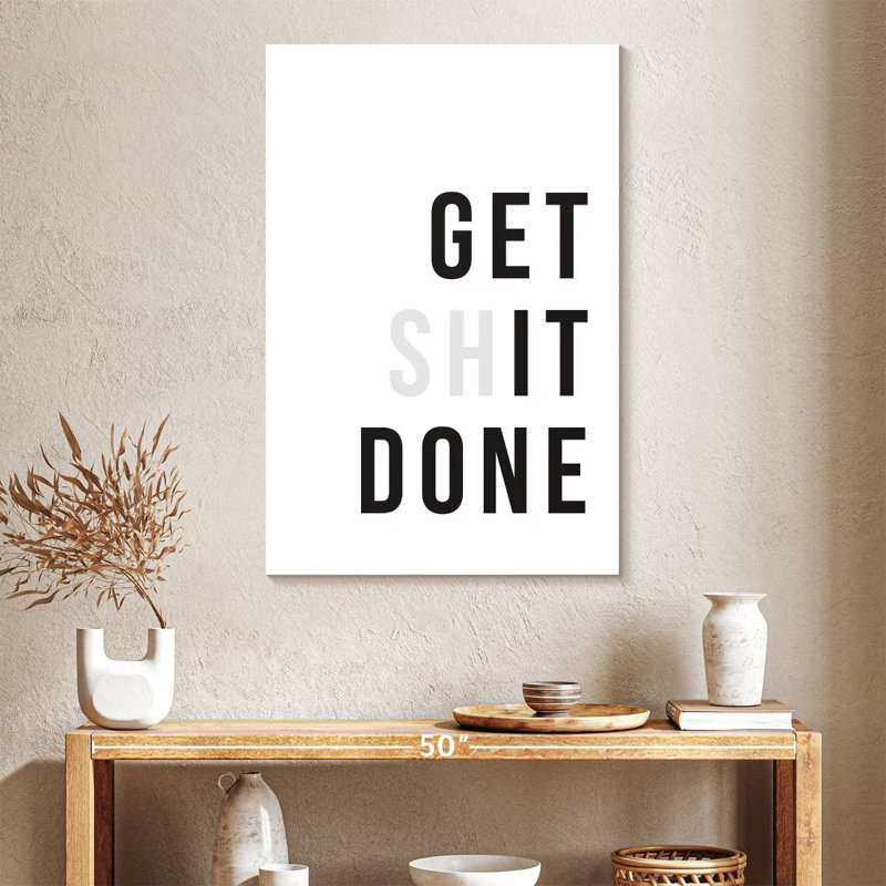 Get It Done Typography, 39" H x 26" W