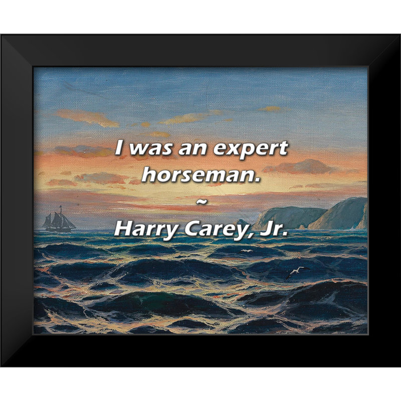 Harry Carey, Jr. Citation: Je suis un cavalier expert.