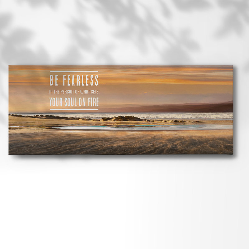 «Be Fearless», H 12 po x l 30 po x P 1,5 po
