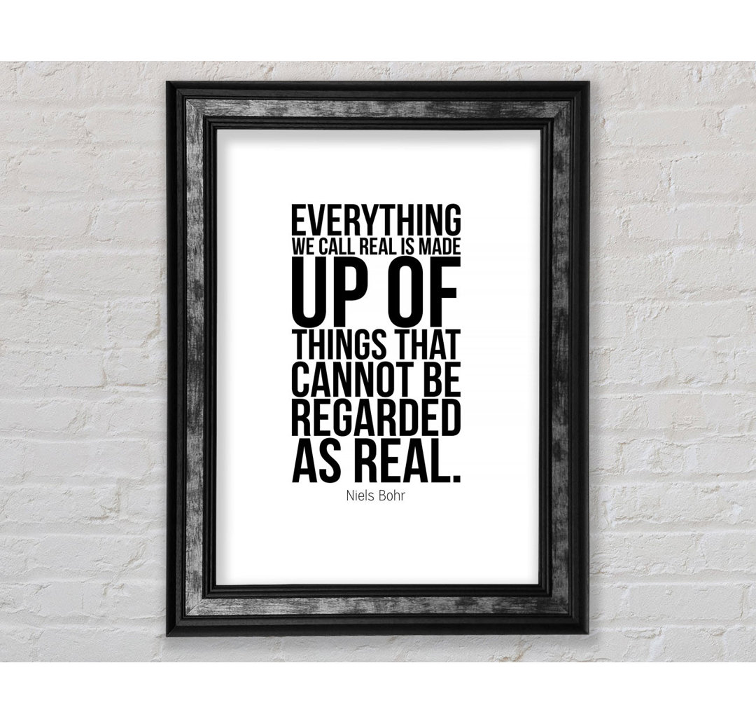 Everything We Call Real - Single Picture Frame Typography