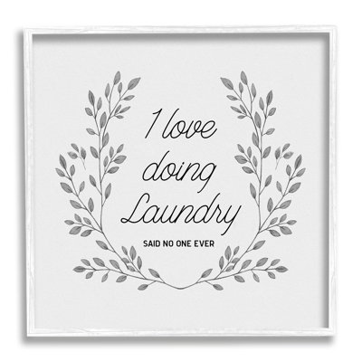 «Love Doing Laundry Said No One», estampe numérique par CAD