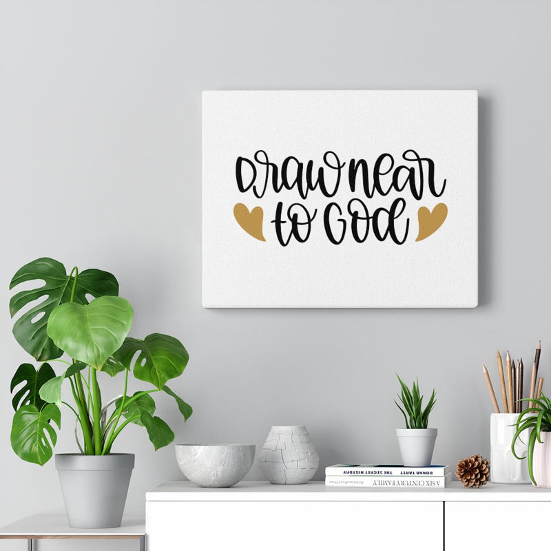 Draw Near to God 1 Piece Wrapped Canvas Wall Art, 61cm H x 76cm W