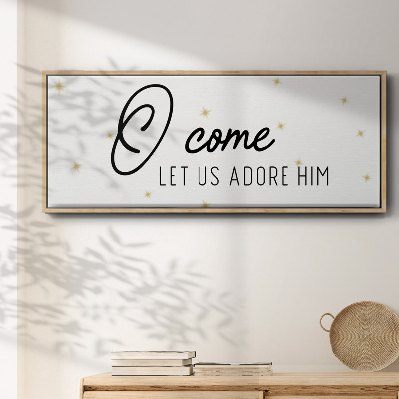 O Come- Framed Canvas