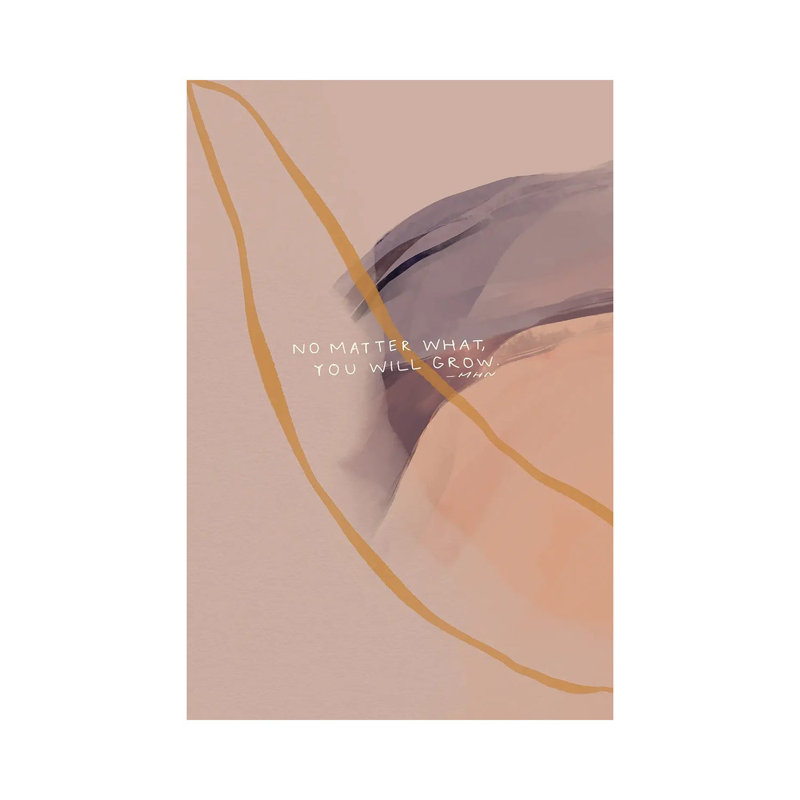 No Matter What, You Will Grow by Morgan Harper Nichols - Wrapped Canvas Print, 66.04 cm H x 45.72 cm W x 3.175 cm D