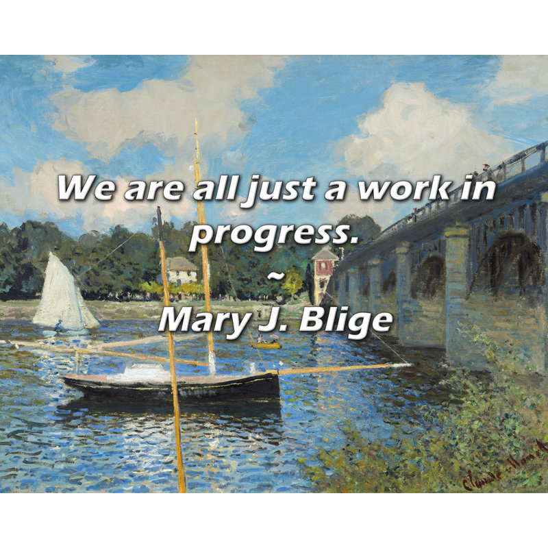 Artsy Quote "We are all just a work in progress." By Mary J. Blige Gallery Wrapped Canvas, 17" H x 24" W