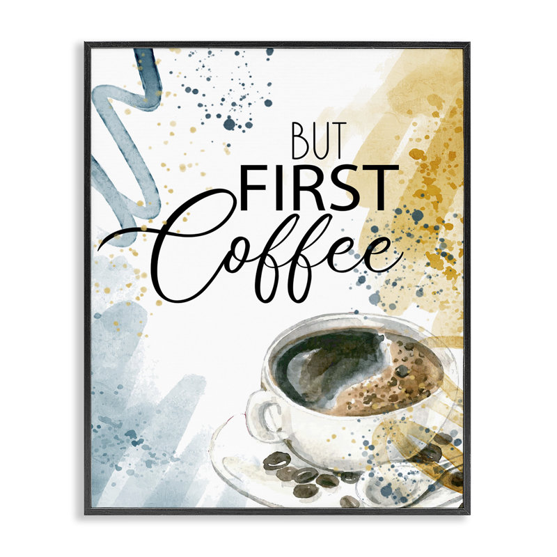 Giclée moderne, mais d'abord café, design par Kim Allen, H 14 po x l 11 po, Giclée encadrée noir minuit