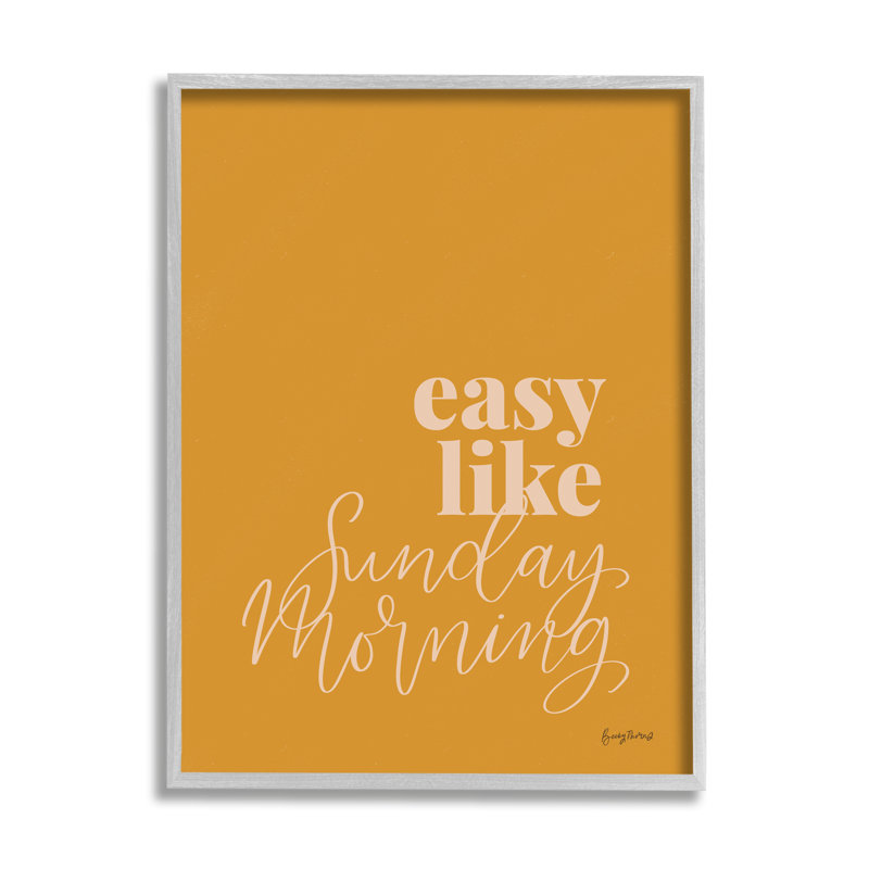 "Easy Like Sunday Morning" par Becky Thorns - Art textuel, Estampe numérique Farmhouse, H 20 po x l 16 po