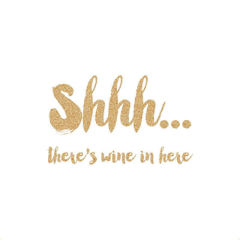 Shhh Theres Wine in Here - art textuel, H 12 po x l 12 po, Toile tendue, Non