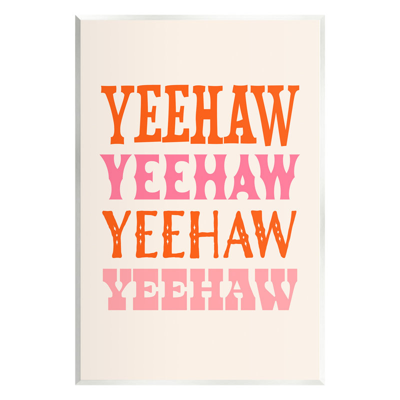 «Yeehaw Country Typographie» par Victoria Barnes, H 19 po x l 13 po
