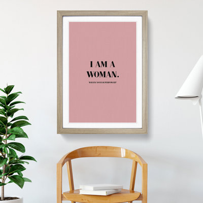 I Am a Woman Pink - Picture Frame Typography