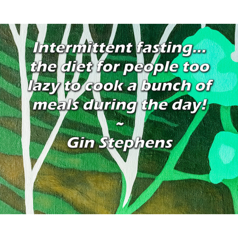 Toile tendue de la galerie ArtsyQuotes par Gin Stephens: «Le jeûne parfois ... le régime pour les gens trop paresseux pour cuisiner un tas de repas pendant la journée!